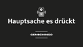 10er Set - Hauptsache es drückt