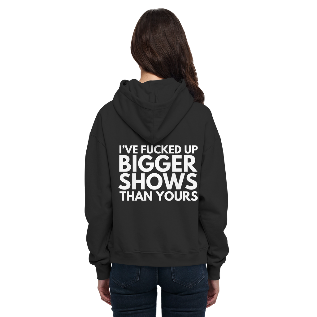 Hoodie - Bigger Shows