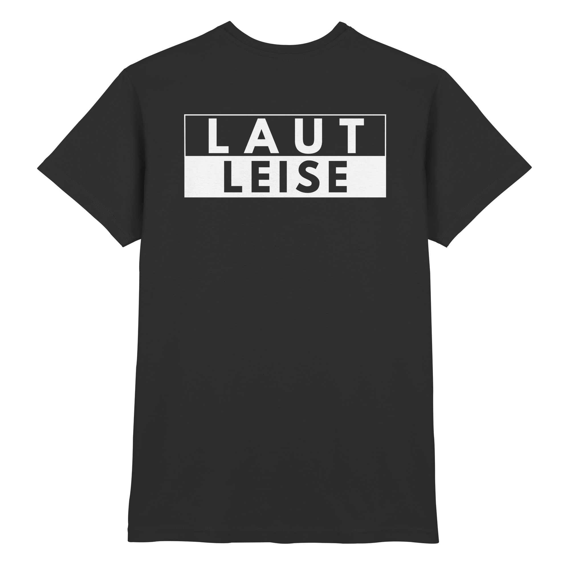 T-Shirt - Laut Leise