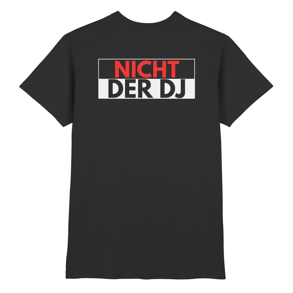 T-Shirt - Nicht der DJ