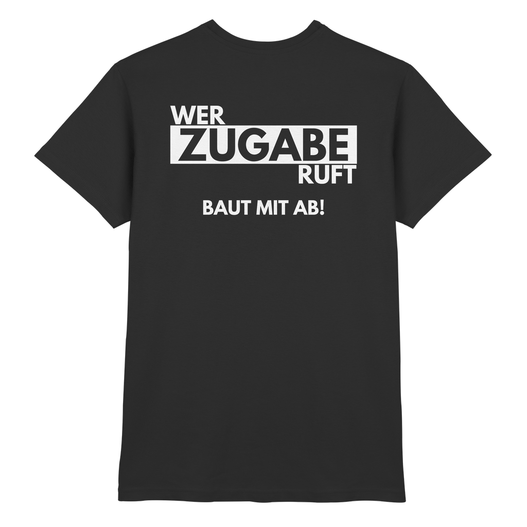T-Shirt - Zugabe