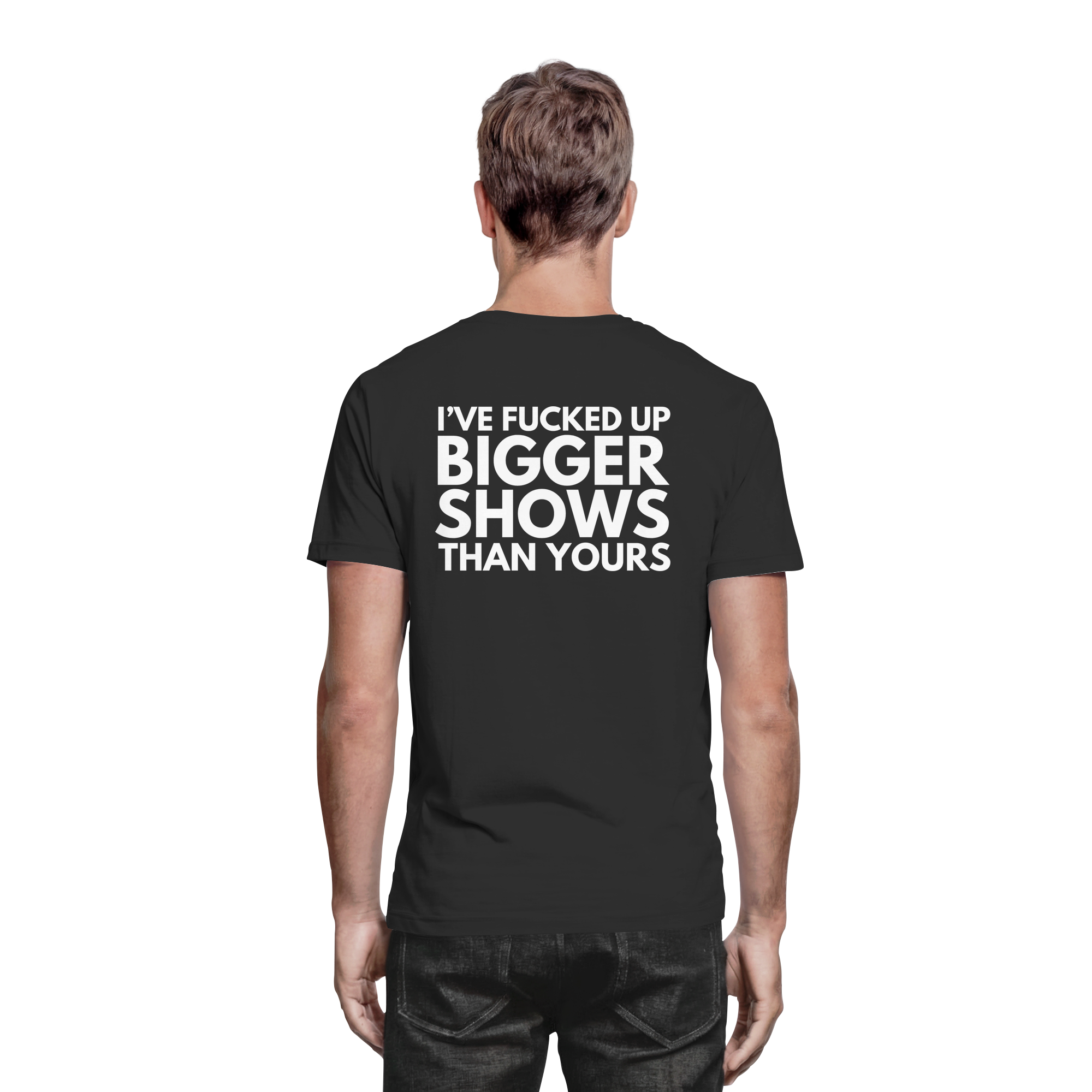 T-Shirt - Bigger Shows