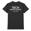 T-Shirt - Tech never sleeps
