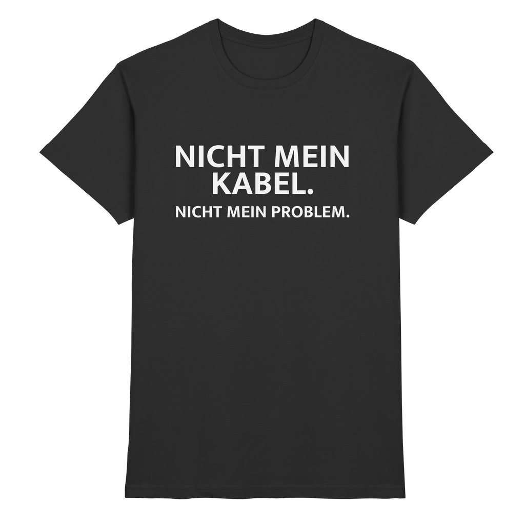 T-shirt - Nicht mein Kabel