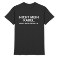 T-shirt - Nicht mein Kabel