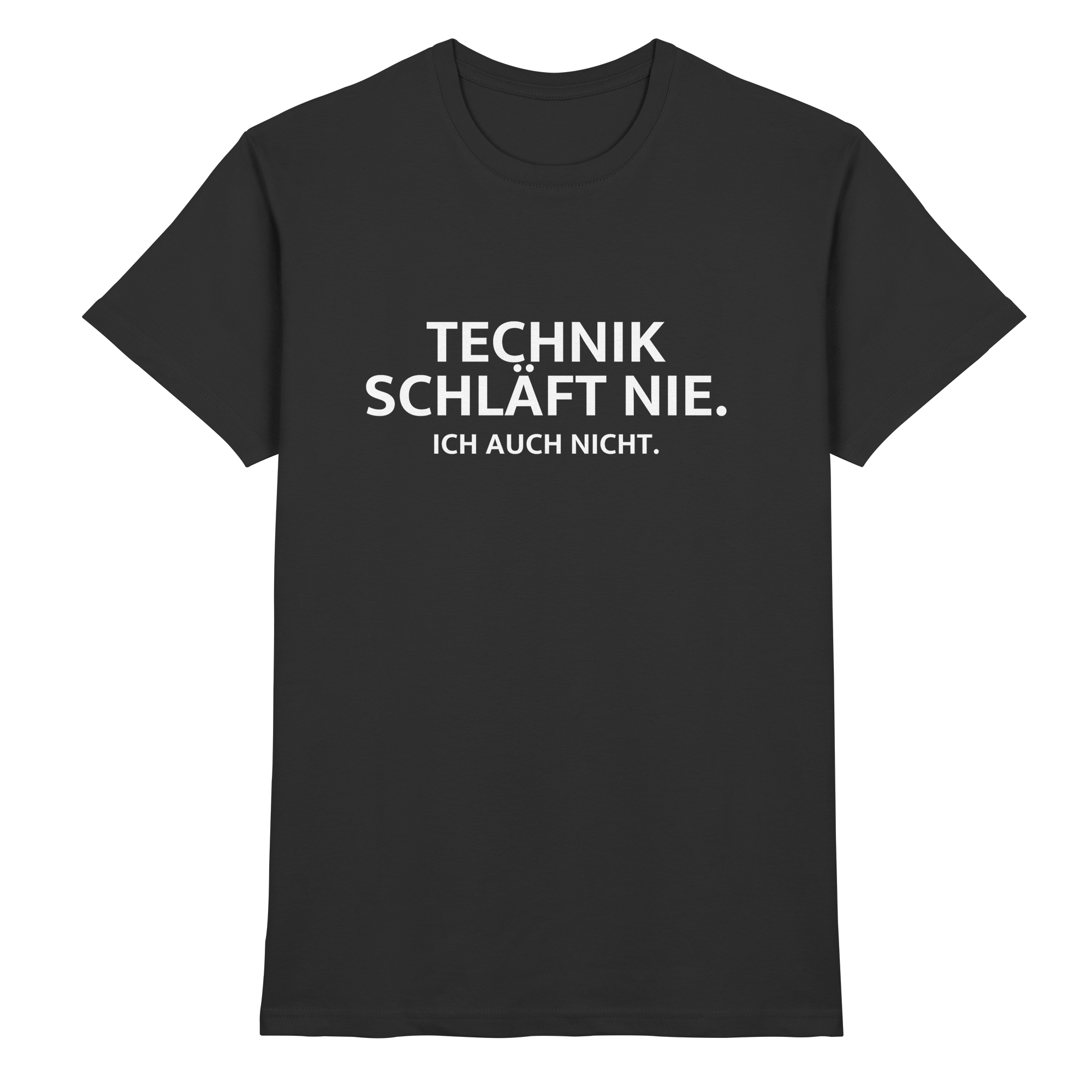 T-Shirt - Technik schläft nie