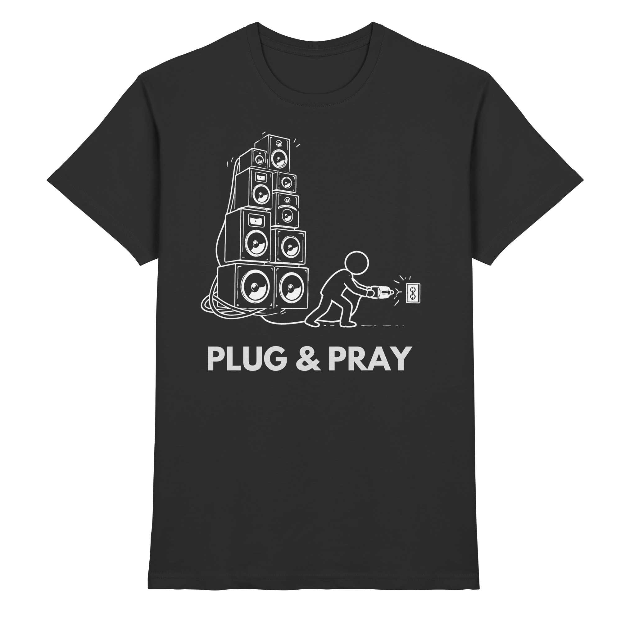 T-Shirt - Plug & Pray